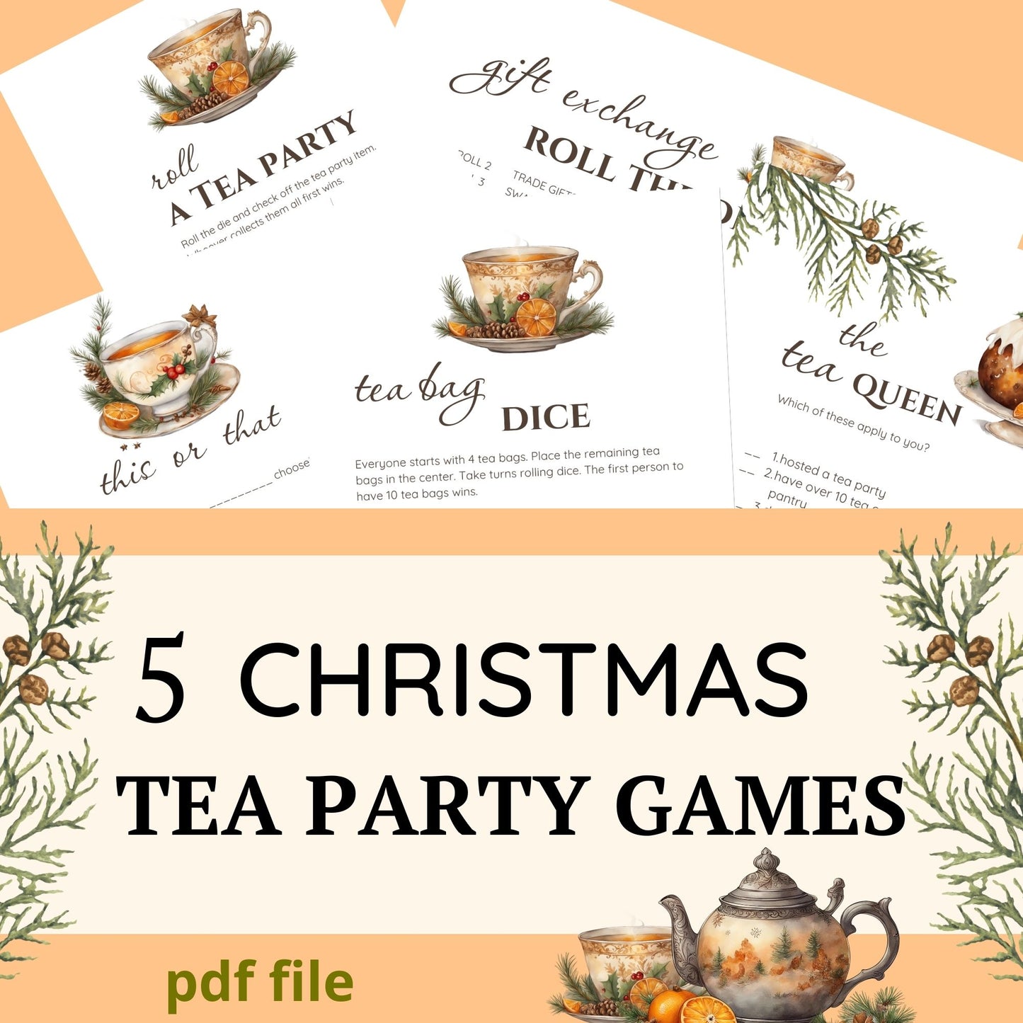 
                  
                    Five Christmas tea party games with a design featuring fancy tea cups, orange slices, and evergreen twigs. Roll a tea party, this or that, tea bag dice, gift exchange, the tea queen
                  
                