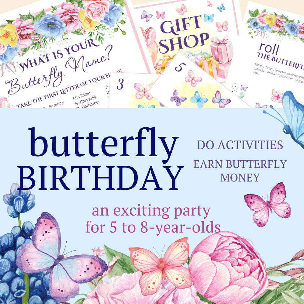 Butterfly birthday party for 5 to 8 year olds. Do activities, earn butterfly money. What is your butterfly name printable, butterfly money, roll the butterflies game.