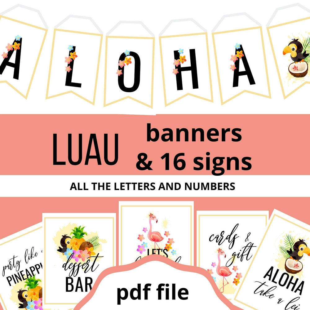 Luau banners and signs. Fun tropical images of flowers, toucans, flamingos, pineapple, coconut. Party like a pineapple, dessert bar, let's flamingle, card and gifts, aloha take a lei.