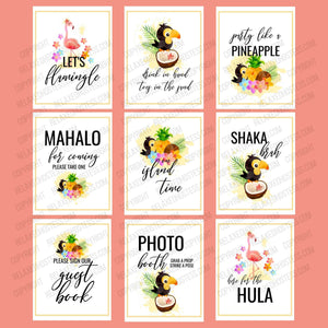 
                  
                    Luau banners and signs. Fun tropical images of flowers, toucans, flamingos, pineapple, coconut. Let's flamingle, drink in hand toes in the sand, party like a pineapple, mahalo for coming please take one, on island time, shaka brah, please sign our guest book, photo booth grab a prop strike a pose, here for the hula.
                  
                